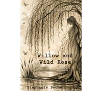 Willow and Wild Rose: Poems of Survival and Reclamation