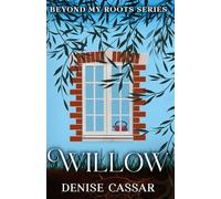 Willow: Beyond my Roots Series, Book 1 - A Character-Driven Mystery Full of Secrets, Slow-Burn Suspense, and Quiet Intrigue