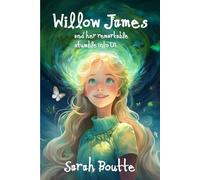 Willow James and her Remarkable Stumble into U'i: 1 (Willow James and her Remarkable Journey)