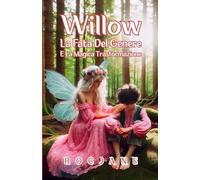 Willow, La Fata Del Genere E La Magica Trasformazione