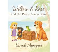 Willow & Rose and the Pirate Arr-venture (Willow & Rose Stories)