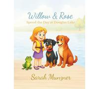 Willow & Rose Spend the Day at Douglas Lake (Willow & Rose Stories)