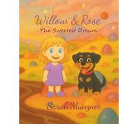 Willow & Rose: The Sweetest Dream (Willow & Rose Stories)