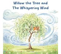 Willow the Tree and the Whispering Wind