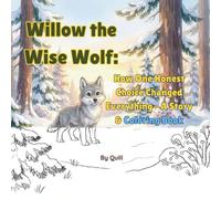 Willow The Wise Wolf: How One Honest Choice Changed Everything-A Story & Coloring Book