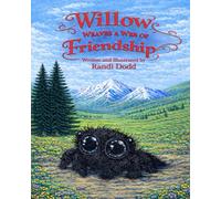 Willow Weaves A Web of Friendship