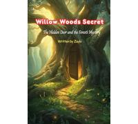 Willow Woods Secret: The Hidden Door and the Forest’s Mystery