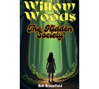 Willow Woods: The Hidden Society: 2