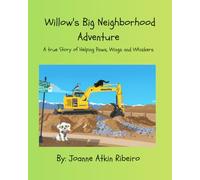 Willow's BIG Neighborhood Adventure: A True Story of Helping Paws, Wings and Whiskers (Vintage Values)