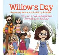 Willow's Super Sorry Day: The Art of Apologising and Accepting an Apology