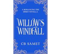 Willow's Windfall: a novella (Romancing the Spirit)