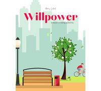 Willpower: A lesson in being authentic.