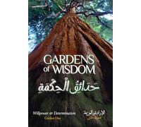 Willpower & Determination - الإرادة و العزيمة: Inspirational Quotes in English & Arabic for Motivation and Personal Growth (Gardens of Wisdom)