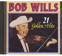 Wills, Bob - 21 Golden Hits