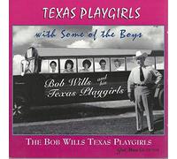 Wills, Bob & His Texas Playgirl - Playgirls With Some of the Boys