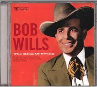 Wills, Bob - King Of Swing