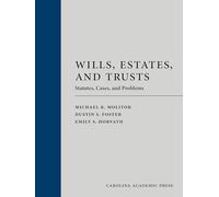 Wills, Estates, and Trusts: Statutes, Cases, and Problems