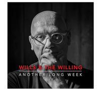 Wills & The Willing - Another Long Week