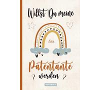 Willst Du meine Patentante werden: Schönes Notizbuch für Patentante als Geschenk vom Patenkind eine schöne Art Taufpaten Fragen zu stellen ob Sie Patin werden möchte