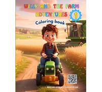Willy and the Farm Adventures: Fun & Educational Farm Life Coloring Book for Kids