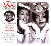 Willy Berking & Tanzorchester - Die grossen deutschen Tanzorchester