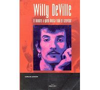 Willy DeVille: El hombre a quien Rosita robó el televisor (Música)