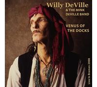 Willy DeVille - Venus Of The Docks - Live In Bremen 2008