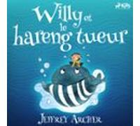 Willy Et Le Hareng Tueur (audiolibro)