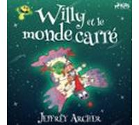 Willy Et Le Monde Carré (audiolibro)