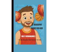 WILLY HERNANGOMEZ: THE BIG DREAMER WHO REACHED THE NBA (LEGENDS IN MOTION)