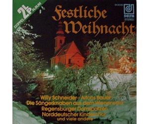 Willy Schneider , Alfons Bauer , Die Fischbachauer Dirndln , Die Waakirchner Buam , Schönauer Musikanten , D'Bojern Dirndl'n , Gitarren-Duo Ellersdorfer , Die Lohmayr Dirndln , - Festliche Weihnacht - Delta Music - DA 2020