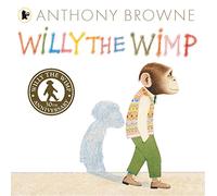 Willy the Wimp (Willy the Chimp): From one of the most celebrated picture book authors, this story for ages 3-5 has been making children and parents laugh for over 40 years