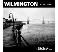 WILMINGTON A Love Letter