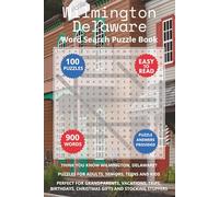 Wilmington Delaware Word Search Puzzle Book: Think you know Wilmington, Delaware? Puzzles for Adults, Seniors, Teens and Kids. Perfect for ... Christmas Gifts and Stocking Stuffers.