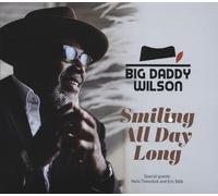 Big Daddy Wilson – Smiling All Day Long – CD
