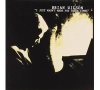 Wilson Brian - I Just Wasn't Made for These Times