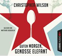 Wilson,Christopher - Guten Morgen,Genosse Elefant