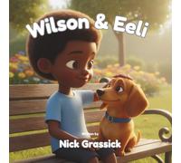 Wilson & Eeli: A Children's Picture Book (Wilson & Friends)