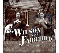 Wilson Fairchild - Songs Our Dad Wrote