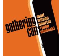 Wilson, Matt -Quartet- - Gathering Call