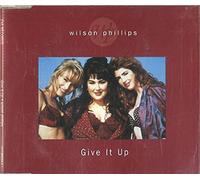 Wilson Phillips - Give It Up