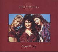 Wilson Phillips - Give It Up