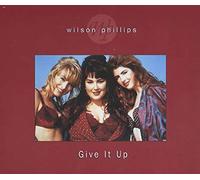 Wilson Phillips - Give It Up