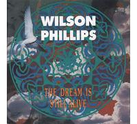 WILSON PHILLIPS - The Dream Is Still Alive