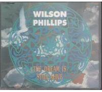 WILSON PHILLIPS - The Dream Is Still Alive
