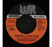 WILSON PICKETT - how will i ever know / the best part of a man 45 rpm single