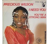 WILSON, Precious - I need you / You're a strong man / 103 691-100