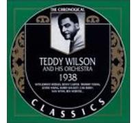 Wilson, Teddy - The Chronological Teddy Wilson And His Orchestra 1938