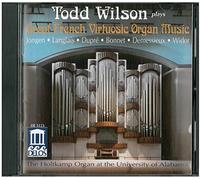 Wilson Todd Org - JONGEN/LANGLAIS/DUPRE/BONNE