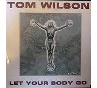 Wilson,Tom - Let Your Body Go [Import] [Vinilo]